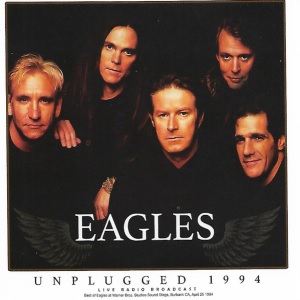 Eagles (The) - Unplugged 1994 (Live Radio Broadcast)