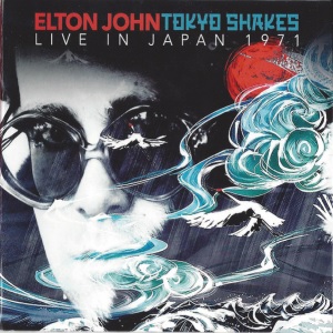 Elton John - Tokyo Shakes Live In Japan 1971