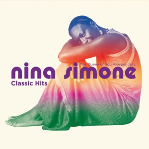 Nina Simone - Classic Hits (The Queen Of Soul-Gospel-Jazz)