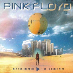 Pink Floyd - Set The Controls - Live In Essex 1971