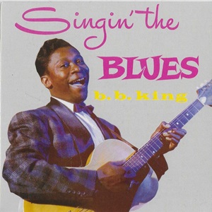 B. B. King - Singin' The Blues / More