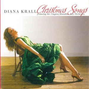 Diana Krall Ft. The Clayton-Hamilton Jazz Orchestra - Christmas Songs