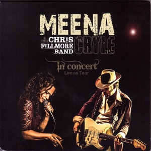 Meena Cryle & The Chris Fillmore Band - In Concert