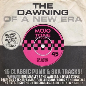 Mojo Presents: The Dawning Of A New Era (15 Classic Punk & Ska Tracks!) - Diverse Artiesten