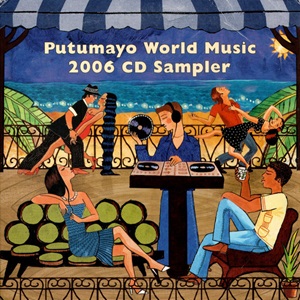 Putumayo World Music 2006 CD Sampler - Diverse Artiesten
