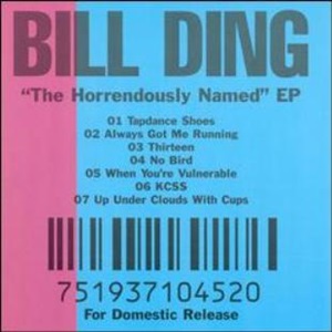 Bill Ding - "The Horrendously Named" EP