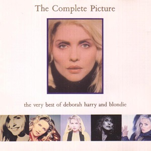 Blondie - Deborah Harry The Complete Picture - The Very Best Of Deborah Harry And Blondie