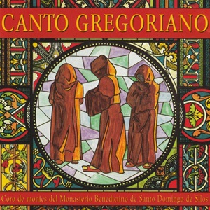 Coro De Monjes Del Monasterio Benedictino De Santo Domingo De Silos - Canto Gregoriano