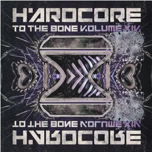 DJ Neophyte & DJ Panic - Hardcore To The Bone Volume XIV - Diverse Artiesten