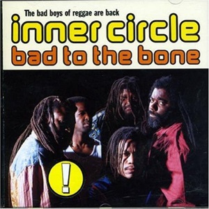 Inner Circle - Bad To The Bone