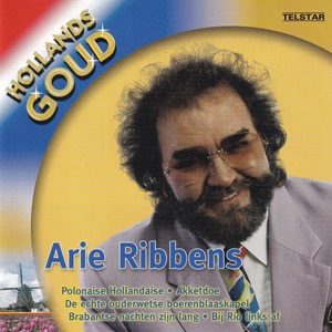Arie Ribbens - Hollands Goud