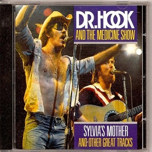 Dr. Hook & The Medicine Show - Sylvia's Mother And Other Great Tracks