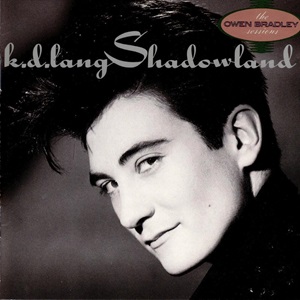 K. D. Lang - Shadowland (The Owen Bradley Sessions)