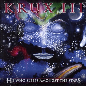 Krux - Krux III: He Who Sleeps Amongst The Stars