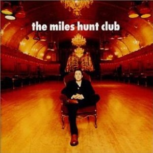 Miles Hunt Club (The) - The Miles Hunt Club