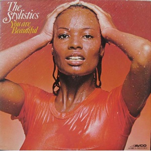 Stylistics (The) - You Are Beautiful
