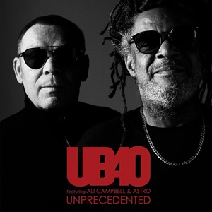 UB40 Ft. Ali Campbell & Astro - Unprecedented