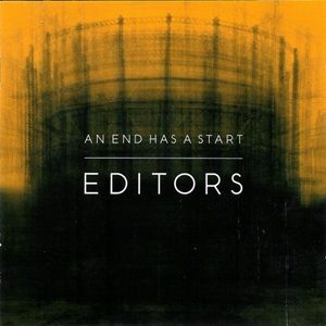 Editors - An End Has A Start