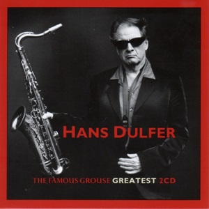 Hans Dulfer - The Famous Grouse Greatest