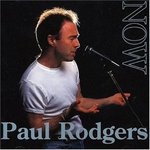 Paul Rodgers - Now & Live (The Loreley Tapes...Limited Edition 2CD)