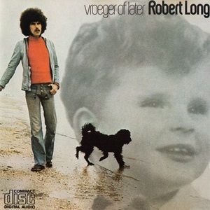 Robert Long - Vroeger Of Later