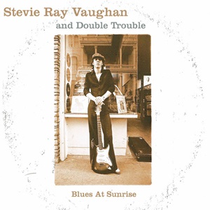 Stevie Ray Vaughan & Double Trouble - Blues At Sunrise
