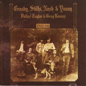 Crosby, Stills, Nash & Young - Déjà Vu (Reissue)