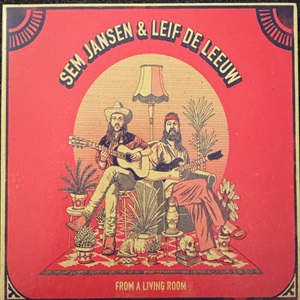 Sem Jansen & Leif de Leeuw - From A Living Room