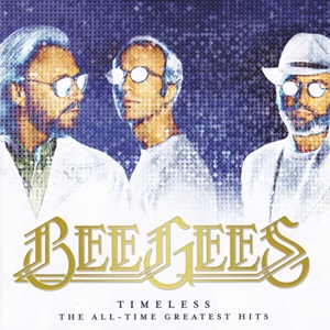 Bee Gees - Timeless - The All-Time Greatest Hits