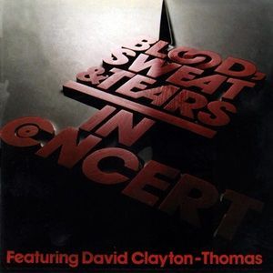 Blood, Sweat & Tears Ft. David Clayton-Thomas - In Concert