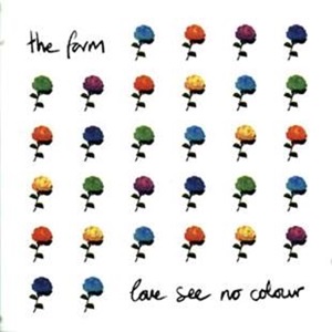 Farm (The) - Love See No Colour