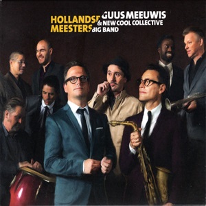 Guus Meeuwis & New Cool Collective Big Band - Hollandse Meesters