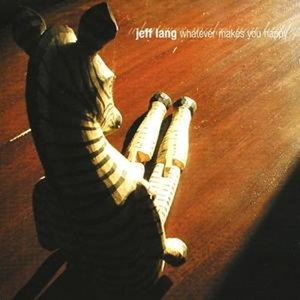 Jeff Lang - Whatever Makes You Happy