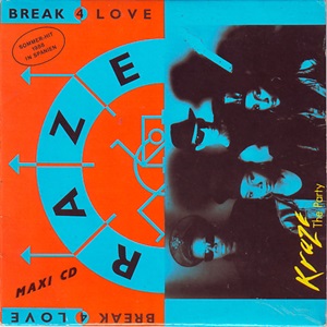 Kraze - Raze - The Party - Break For Love