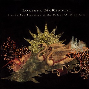 Loreena McKennitt - Live In San Francisco At The Palace Of Fine Arts