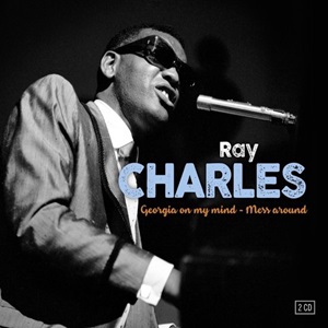 Ray Charles - Georgia On My Mind / Mess Around 2CD