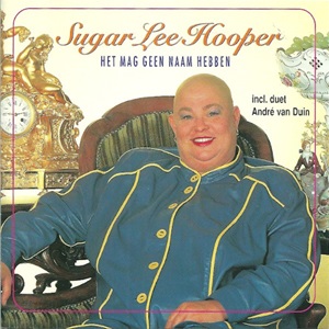 Sugar Lee Hooper - Het Mag Geen Naam Hebben