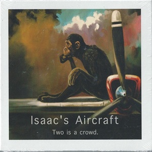 Isaac's Aircraft - Two Is A Crowd