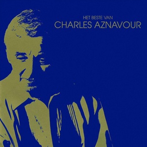 Charles Aznavour - Het Beste Van Charles Aznavour