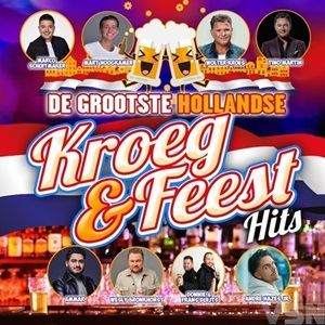 De Grootste Hollandse Kroeg & Feest Hits - Diverse Artiesten