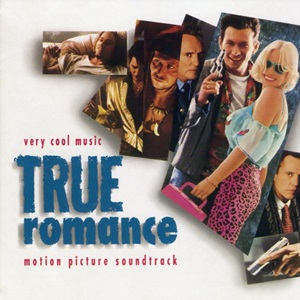True Romance - Motion Picture Soundtrack