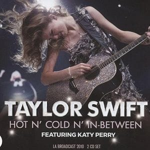 Taylor Swift - Hot N' Cold N' In Between