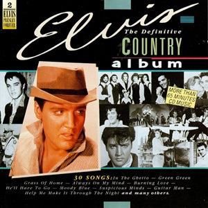 Elvis Presley - The Definitive Country Album
