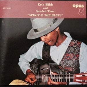 Eric Bibb And Needed Time - Spirit & The Blues