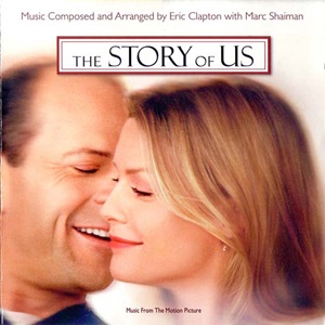 Eric Clapton with Marc Shaiman - The Story Of Us (Music From The Motion Picture)