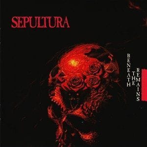 Sepultura - Beneath The Remains