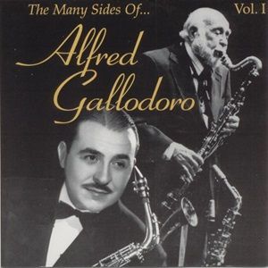 Alfred Gallodoro - The Many Sides Of Alfred Gallodoro, Vol. I