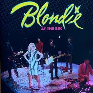 Blondie - Blondie At The BBC