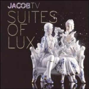 Jacob Ter Veldhuis - Box Three: Suites Of Lux: Strings 2CD