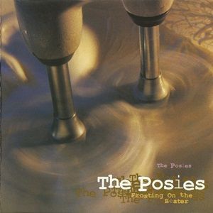 Posies (The) - Frosting On The Beater